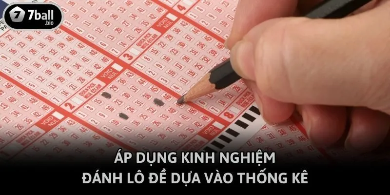 Áp dụng kinh nghiệm đánh lô đề dựa vào thống kê