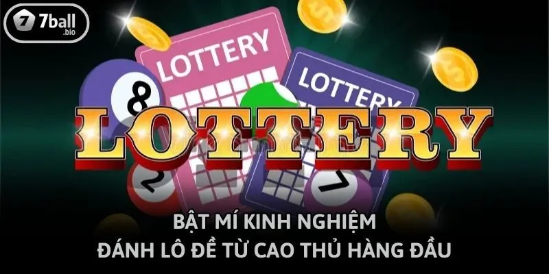 Bật mí kinh nghiệm đánh lô đề từ cao thủ hàng đầu