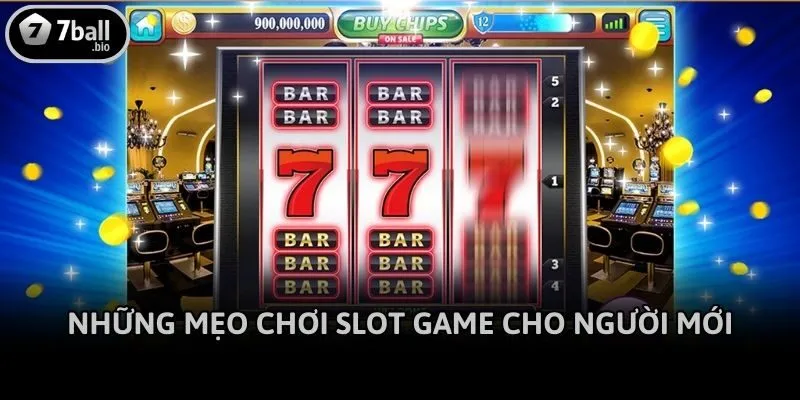 Những mẹo chơi slot game cho người mới